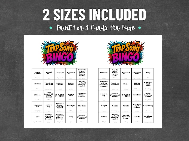May include: Two Trap Song Bingo cards with colorful text and a black background. The text "2 Sizes Included" and "Print 1 or 2 Cards Per Page" are at the top. Each card has a grid of song titles.