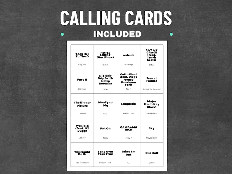 May include: A white sheet with black text that reads "CALLING CARDS INCLUDED." Below, a grid lists song titles and artists, including "Took Her To The O" and "Face It." The background is a dark gray chalkboard.