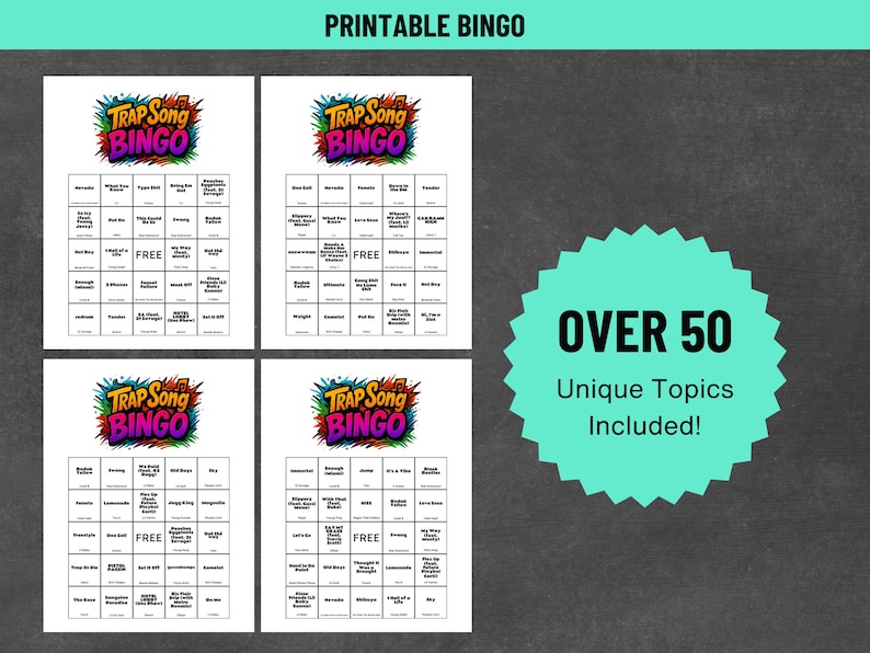 May include: Four printable "Trap Song Bingo" game sheets with colorful text and a teal starburst graphic that reads "Over 50 Unique Topics Included!" The bingo cards have a black and white grid with song titles.
