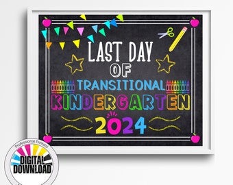 Transitional Kindergarten Last Day of School Sign Kindergarten Last Day of School Sign TK First Day of School Kinder First Day of School