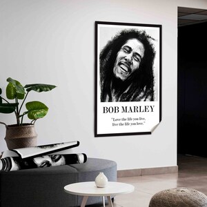 May include: Black and white portrait of Bob Marley with a quote: "Love the life you live, live the life you love."