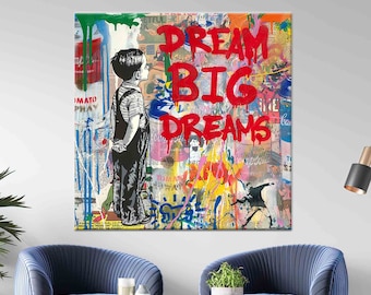 Dream Big Graffiti Art Print: Banksy Style Wall Decor (16x16&quot;-40x40cm)