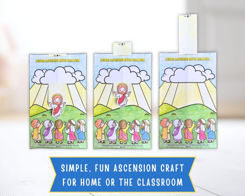 May include: Three illustrated paper crafts depicting Jesus ascending into heaven, with figures looking up. The crafts have a blue sky, clouds, and yellow light rays. Text reads "Jesus Ascends Into Heaven" and "Simple, Fun Ascension Craft".