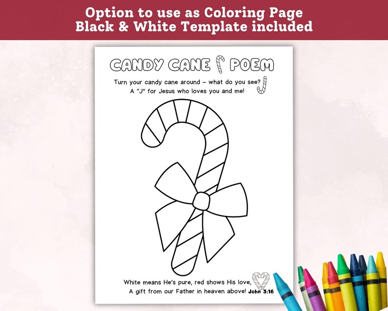 May include: Black and white candy cane poem coloring page. The text reads "Candy Cane Poem" and includes a candy cane illustration with a bow. The poem explains the meaning of the candy cane. Crayons are in the bottom right corner.