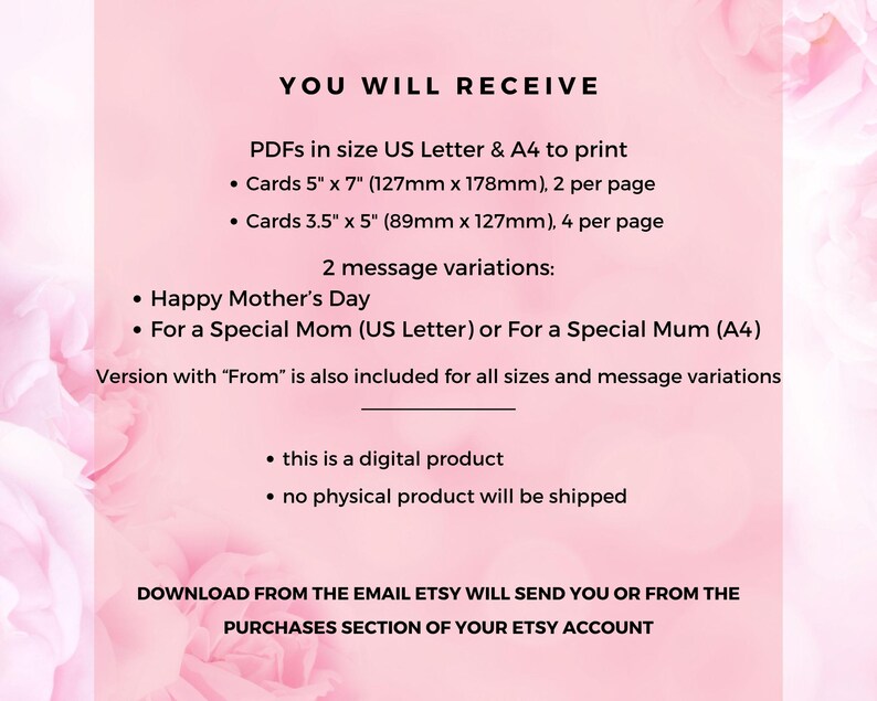 May include: A pink and white graphic with the text "YOU WILL RECEIVE" and details about digital Mother's Day cards. The cards are available in US Letter and A4 sizes, with various message options. The image states that it is a digital product.