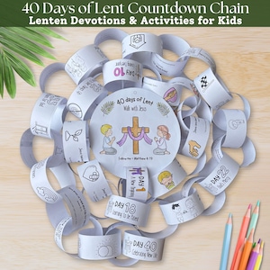 May include: A circular paper chain with the text "40 Days of Lent Countdown Chain" and "Lenten Devotions & Activities for Kids". The chain has 40 paper links with illustrations and text, including "Day 1" and "Day 40". Colored pencils are in the bottom right.