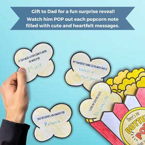 May include: A fun, handmade gift for Dad, featuring popcorn-shaped notes with heartfelt messages. The notes include phrases like "Mint" and "Watch a football game." A popcorn box with the text "There's no BUTTER POP than you, DAD!" is also included.