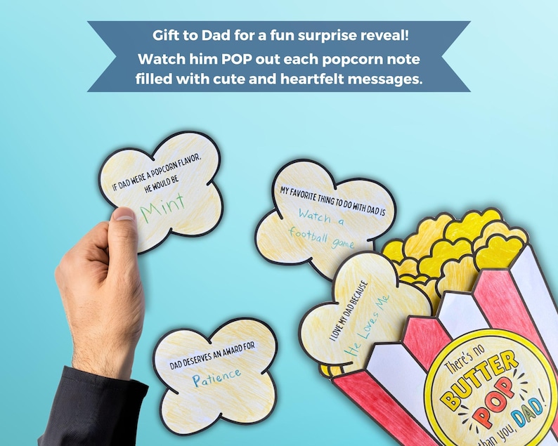 May include: A fun, handmade gift for Dad, featuring popcorn-shaped notes with heartfelt messages. The notes include phrases like "Mint" and "Watch a football game." A popcorn box with the text "There's no BUTTER POP than you, DAD!" is also included.