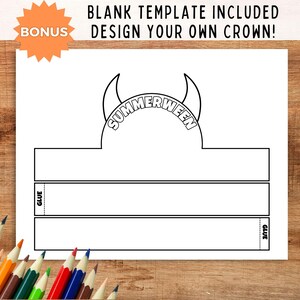 May include: A blank paper crown template with the text "SUMMERWEEN" and "BLANK TEMPLATE INCLUDED DESIGN YOUR OWN CROWN!" The template includes areas for gluing. A bonus orange starburst is in the upper left corner. Colored pencils are in the lower left corner.