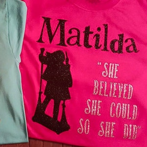 Matilda quotes custom t-shirt. Other colors available! Perfect for seeing the show too!