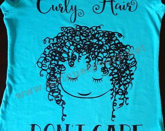 Curly Hair, Don't Care! Other finishes and colors available!