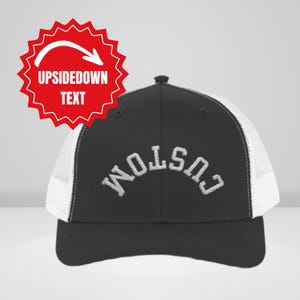 Custom UPSIDE DOWN Embroidered Hat, Trucker Hat Style, Adjustable Trucker Hat, Gift for Him Her