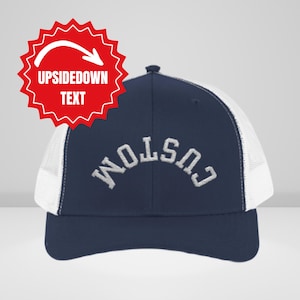 UPSIDE DOWN Text Hat, Custom Trucker Hat, Embroidered Trucker Hat, Gift for Him Her
