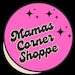 Mama's Corner Shoppe