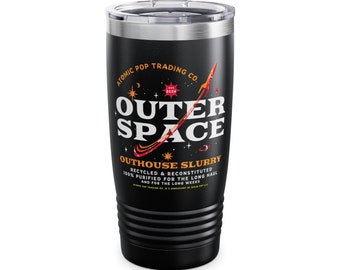 Outer Space Outhouse Slurry Ringneck Tumbler by Atomic Pop Trading Co., 20oz