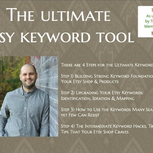 May include: A man in a gray shirt stands in front of a wooden wall. The text on the wall reads "THE ULTIMATE ETSY KEYWORD TOOL" and outlines four steps for building a successful Etsy shop. The text also includes the phrase "As used by Thrive Members!"