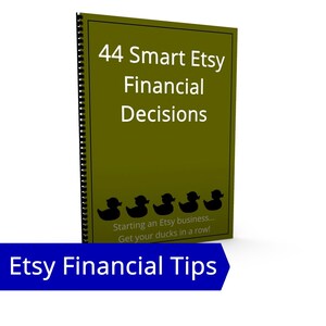 44 Smart Etsy finanzielle Entscheidungen - Strategie, Billsts, Re-Investition, Risikobereitschaft, Steuern, Umsatz Diversifikation, Rechnungen Kreditkarten Receip