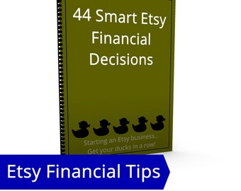 44 Smart Etsy Financial Decisions - Strategy, Billsts, Reinvestment, Risk Taking, Taxes, Sales Diversification, Invoices Credit Cards Receip