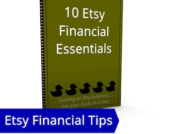 10 Etsy Financial Essentials - PayPal, Bank Account, Need an Accountant, Business Loans, Bookkeeping Budgeting Sales Goals Real World Seller