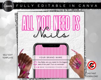 May include: Pink and white graphic with the text "All You Need Is Nails" in a pink and white font. A smartphone screen shows a notification with the text "Hey Babe, are you ready for the biggest sale of the year? Turn on reminder!" and a website address.