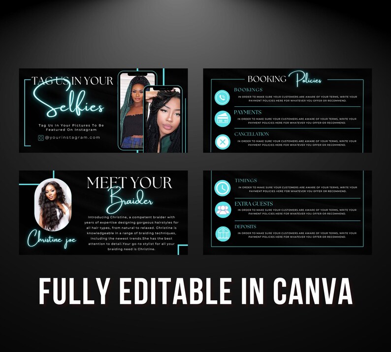 May include: A black and teal digital marketing template for a braiding business. The template includes a photo of a woman with long braids, a section for booking policies, and a section for meeting the braider. The text "TAG US IN YOUR SELFIES" is in neon green letters. The text "FULLY EDITABLE IN CANVA" is at the bottom of the template.