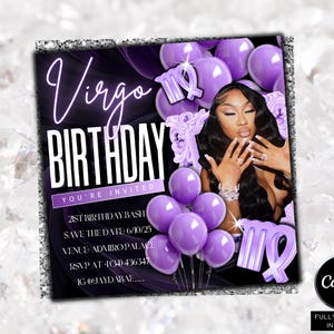 May include: A square invitation with a black and purple theme, featuring the text "Virgo BIRTHDAY" in white and a photo of a woman. Purple balloons and Virgo symbols decorate the design. The text "YOU'RE INVITED" is also included.