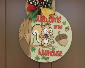 Funny Welcome to the Nut House Door Hanger - Squirrel Porch Sign