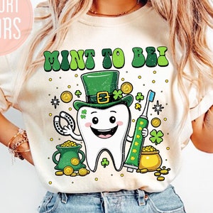 Mint To Be Dental T-Shirt, Lustiger Zahnarzt Patrick Shirt, Mundhygieniker T-Shirt, Zahnpasta und Zahn Shirt, Zahnarzt Squad Patrick's Day