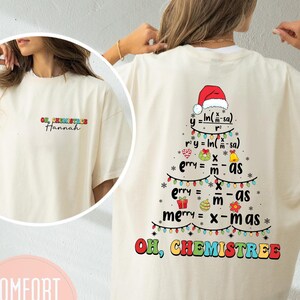 Oh Chemistree Christmas, Chemistry Teacher Shirt, Teacher Christmas Gift, Chemist Holiday shirt, Science Teacher Tee, Holiday Science Lover
