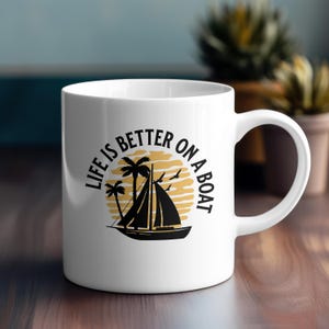 Boat Life Ceramic Mug, Nautical Sailing Cup, Ocean Lover Gift, Sea Adventure Tea Mug, Beach House Decor, Vacation Coffee Cup, Sailboat Mug