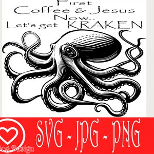 Paquete. Primer café y Jesús. Ahora, vamos a por Kraken. Buenos días, cristiano, bendecido, fe, salvador, novia. Kraken / pulpo. SVG, PNG, JPEG