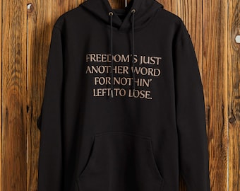 Freedom - Unisex Hoodie - Country Music Inspired Lyric Cotton Hoodie Sweatshirt