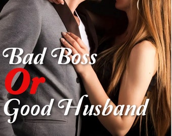 Bad Boss Or Good Husband