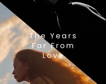 The Years Far From Love