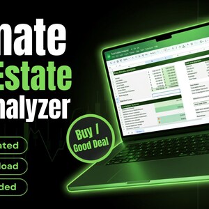 May include: A laptop displaying a spreadsheet titled Ultimate Real Estate Deal Analyzer with green glowing edges. Text on the screen includes 100% Automated, Instant Download, No Excel Needed, and a circular badge stating Buy / Good Deal.