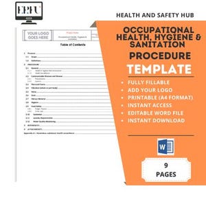 May include: A printable template for an Occupational Health, Hygiene & Sanitation Procedure. The template is fully fillable, includes space for a logo, and is available in A4 format. It is editable in Word and can be downloaded instantly. The template is 9 pages long.