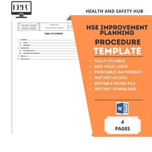May include: A printable HSE Improvement Planning Procedure Template in a Word file format. The template is fully fillable, includes a table of contents, and is available for instant download. The template is 4 pages long and includes a space to add your logo.