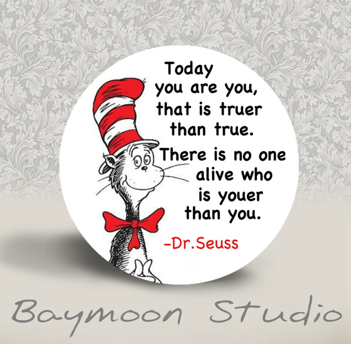 Dr Seuss Today You are You PINBACK BUTTON or MAGNET 1.25 | Etsy