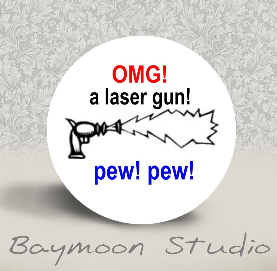 Omg Laser Guns Pew Pew Pew
