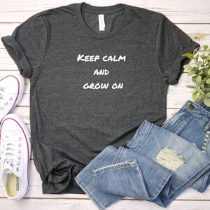 Keep Calm And Grow On, Wildflower Graphic Tee, Meadow Flower Shirt, Watercolor Floral Top, Botanical T-shirt, Gift For Her