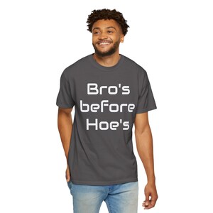 Bro&#39;s before Hoe&#39;s Garment-Dyed T-shirt, Funny Shirt for Men - Fathers Day Gift - Husband Gift - Humor Tshirt  - Mens Shirt