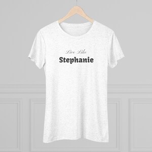 Live Like Stephanie - Playful Women&#39;s T-shirt, Cute Graphic Tee, Short Sleeve Shirt, Casual Top, Weekend Wear