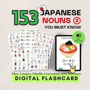 May include: A digital flashcard set titled 153 JAPANESE NOUNS YOU MUST KNOW, featuring multiple white pages with categorized Japanese vocabulary, illustrations, and a tablet screen displaying a bowl of ramen with the text ra-men.