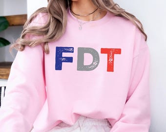 Political Sweatshirt: Anti Trump FDT Design - Unisex Cozy Fit