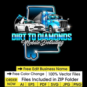 May include: A logo for a mobile detailing business, showing a white sports car being washed and a blue semi-truck. The text "DIRT TO DIAMONDS Mobile Detailing" is in blue and white. Additional text includes "Free Edit Business Name" and file type options.