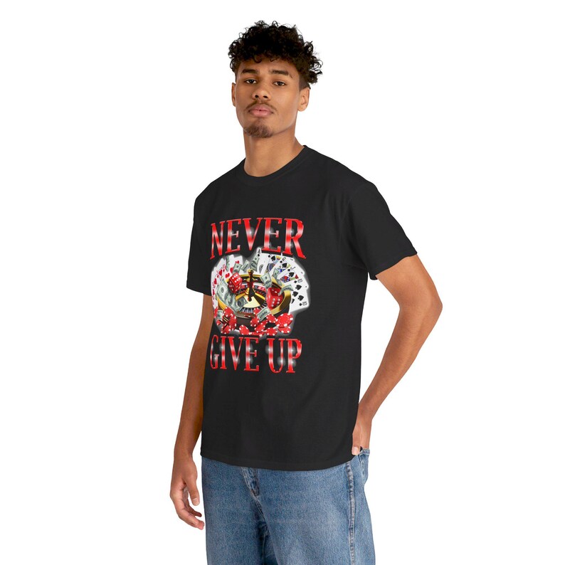 Never Give up Gambling Funny Offensive Meme Tee Shirt, Casino Meme ...