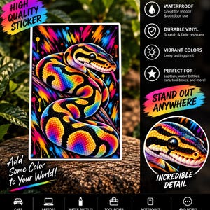 May include: A rectangular sticker featuring a coiled snake with a vibrant rainbow-colored scale pattern against a black background with colorful paint splatters. The text reads HIGH QUALITY STICKER, STAND OUT ANYWHERE, and INCREDIBLE DETAIL.