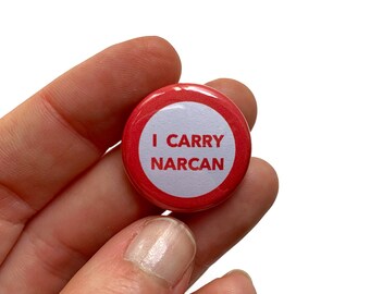 I Carry Narcan Pin-Back Button