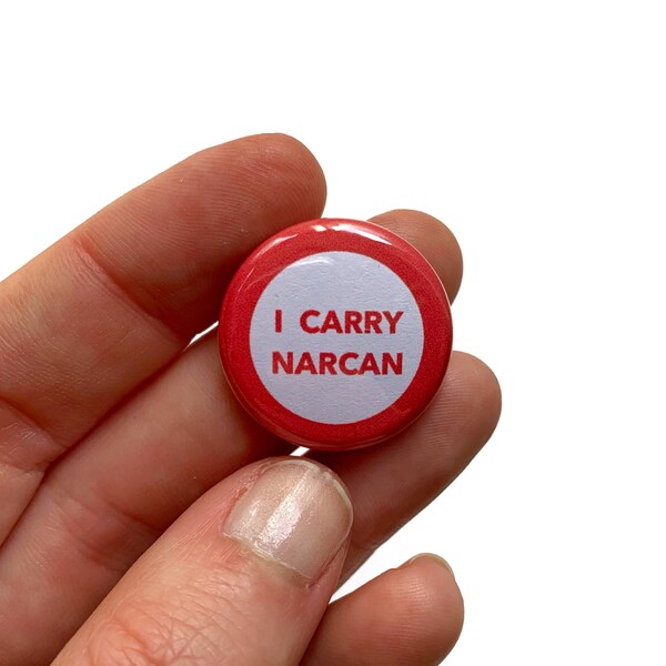 I Carry Narcan Pin-Back Button