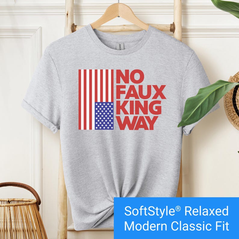 Sport grey t-shirt with an inverted "in distress" American flag hanging vertically next to large text reading "No Faux King Way."
